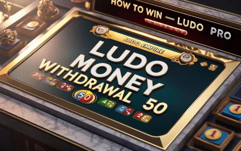 Ludo Money Withdrawal 50